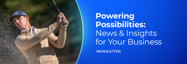 Powering Possibilities: News & Insights for Your Business