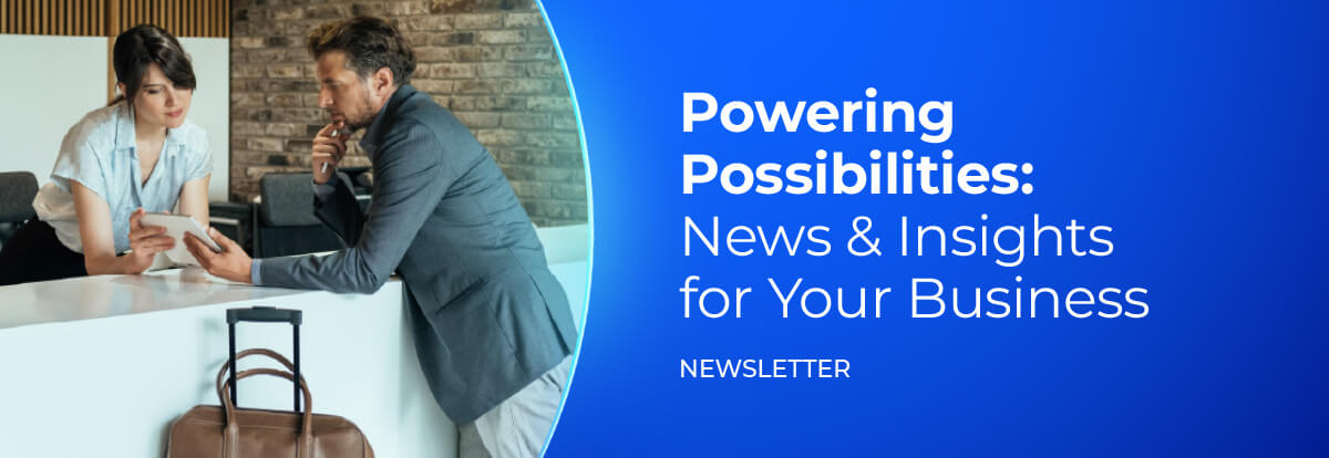 Powering Possibilities: News & Insights for Your Business