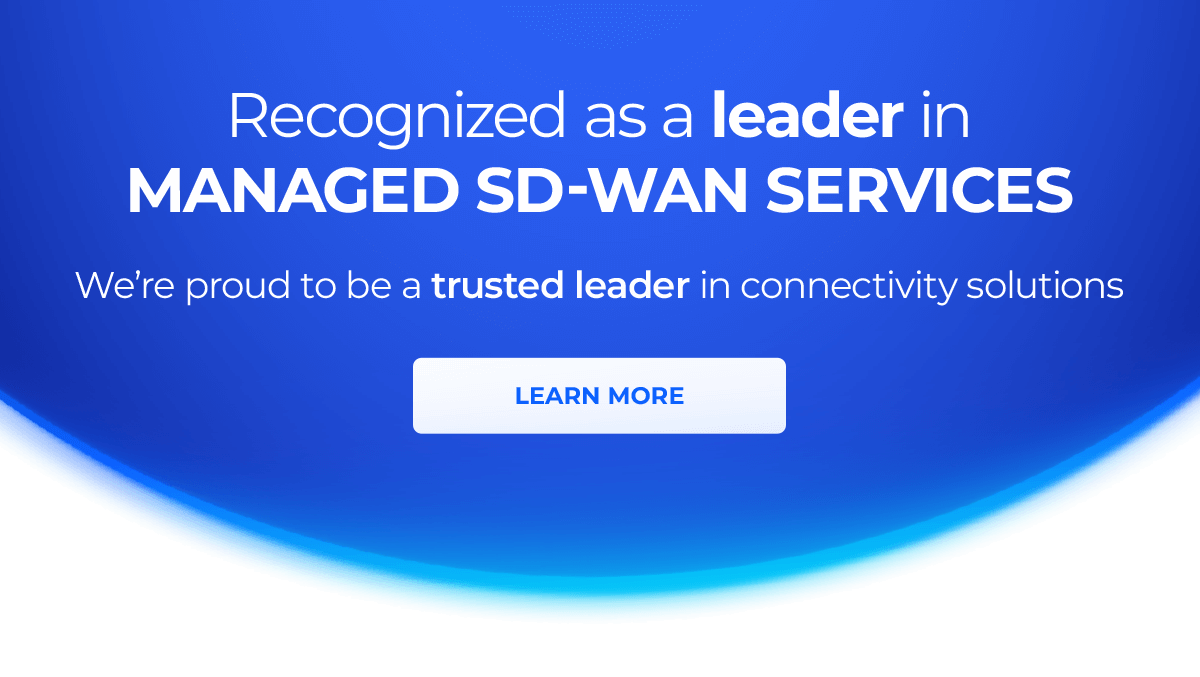 Recognized as a leader in Managed SD-WAN services