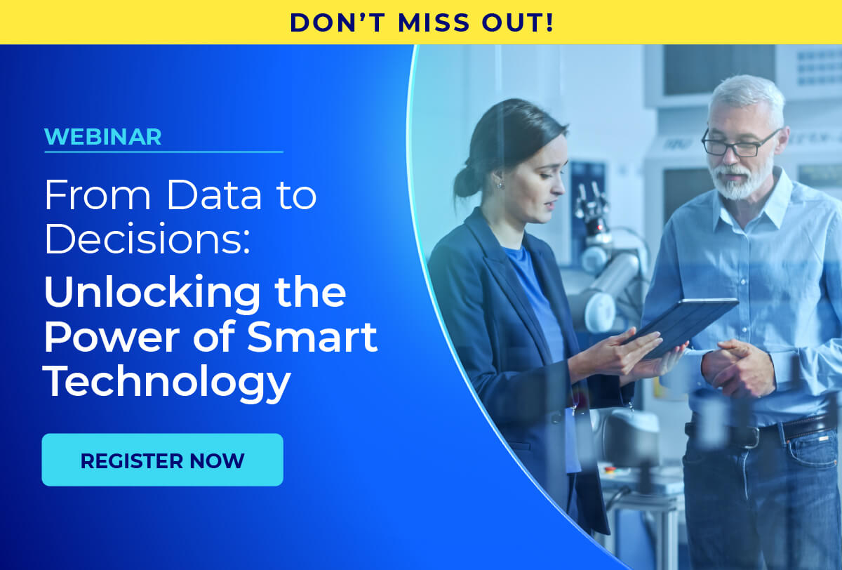 Webinar - From Data to Decisions: Unlocking the Power of Smart Technology